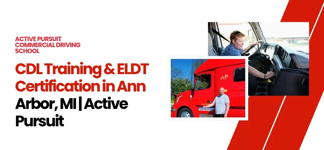 CDL Training and ELDT Certification Ann Arbor, MI