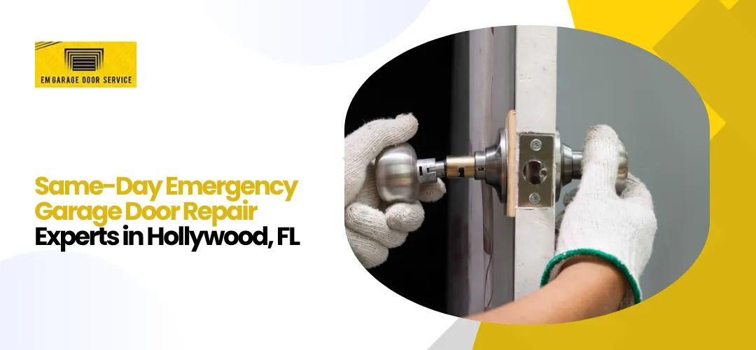 Same Day Garage Door Repair Hollywood FL