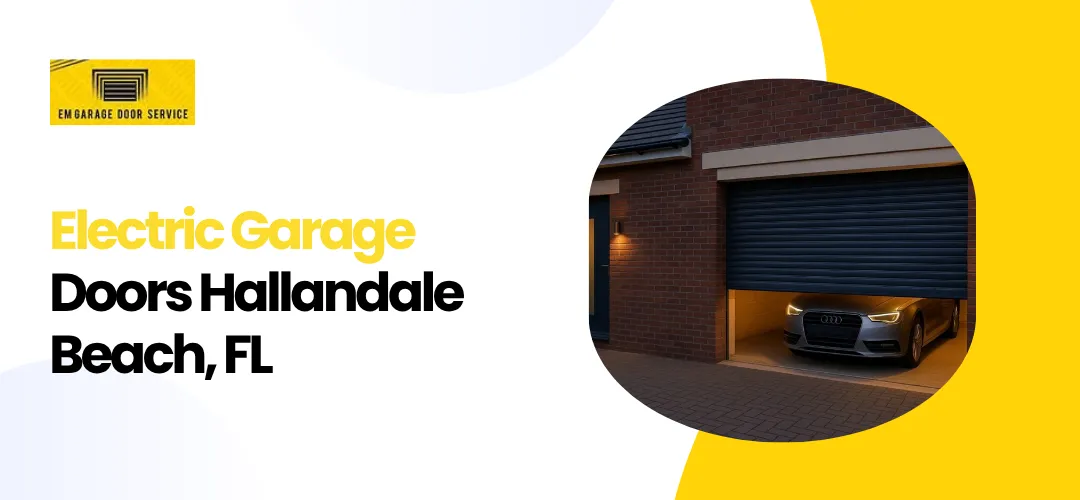 Electric garage doors Hallandale Beach FL
