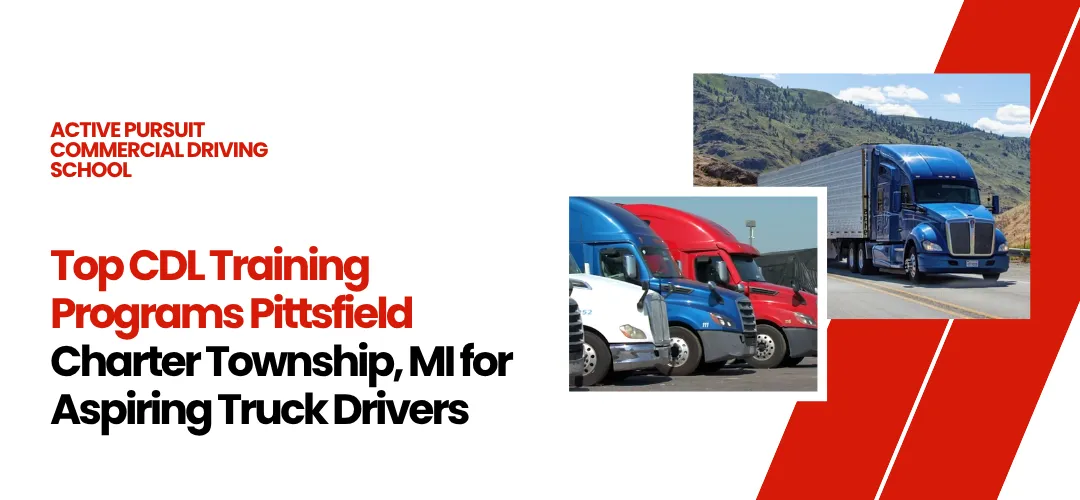 CDL Training Pittsfield Charter Township MI
