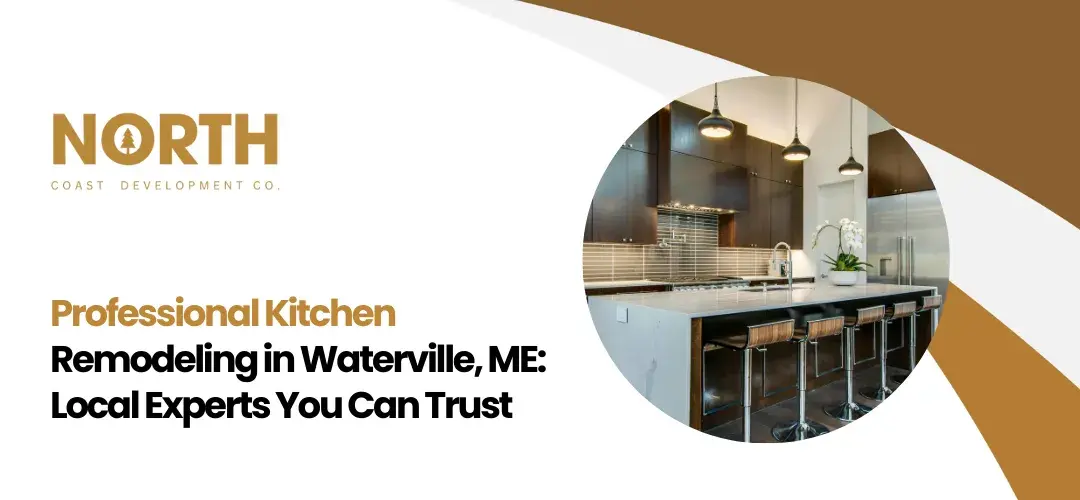 Kitchen Remodeling in Waterville, ME