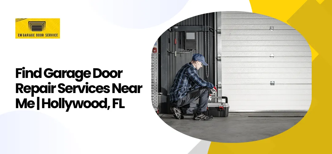 Garage Door Repair Services Near Me Hollywood, FL
