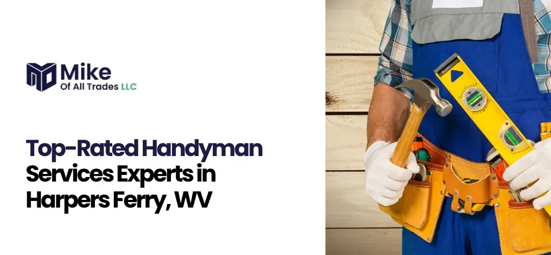 Top-Rated Handyman Services Experts in Harpers Ferry, WV