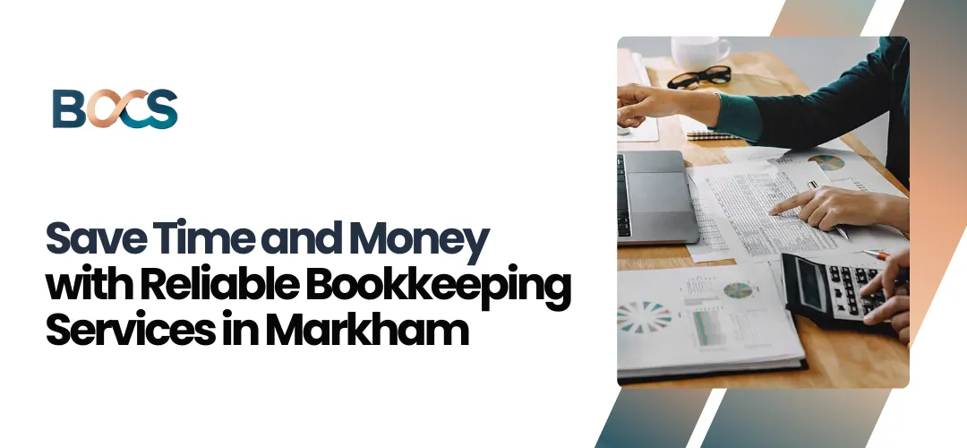 Reliable Bookkeeping Services in Markham