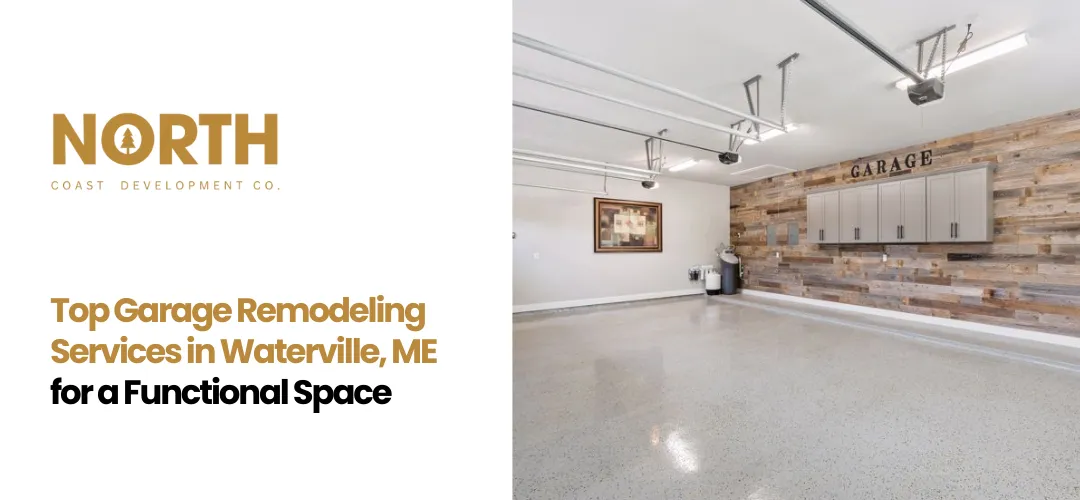 Top Garage Remodeling Services in Waterville, ME
