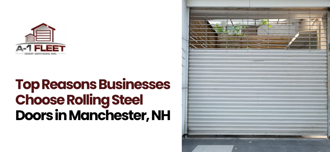 Choose Rolling Steel Doors in Manchester, NH
