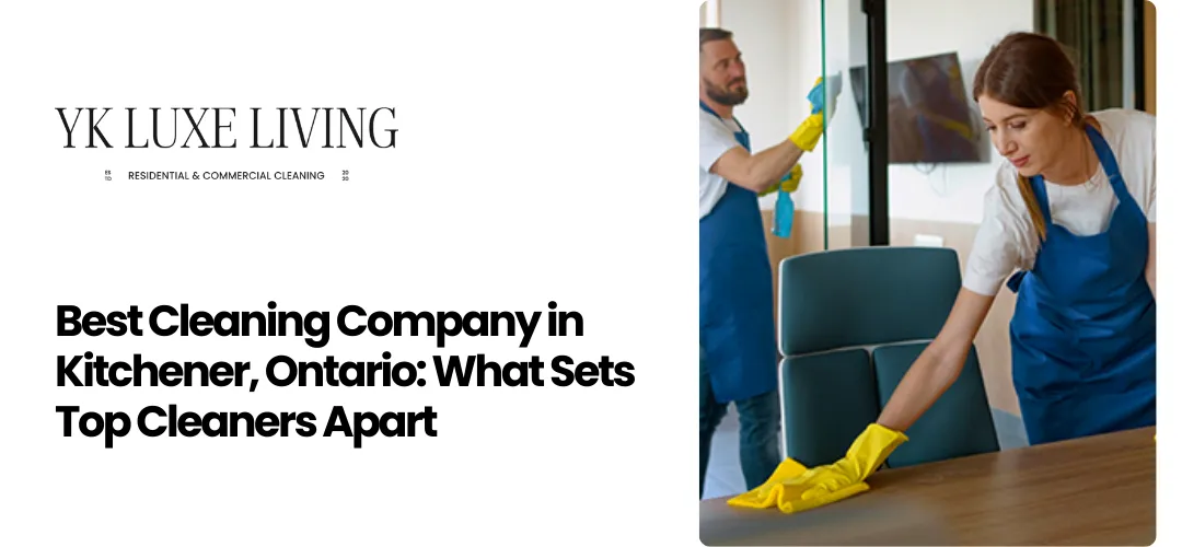 Cleaning Company Kitchener, Ontario