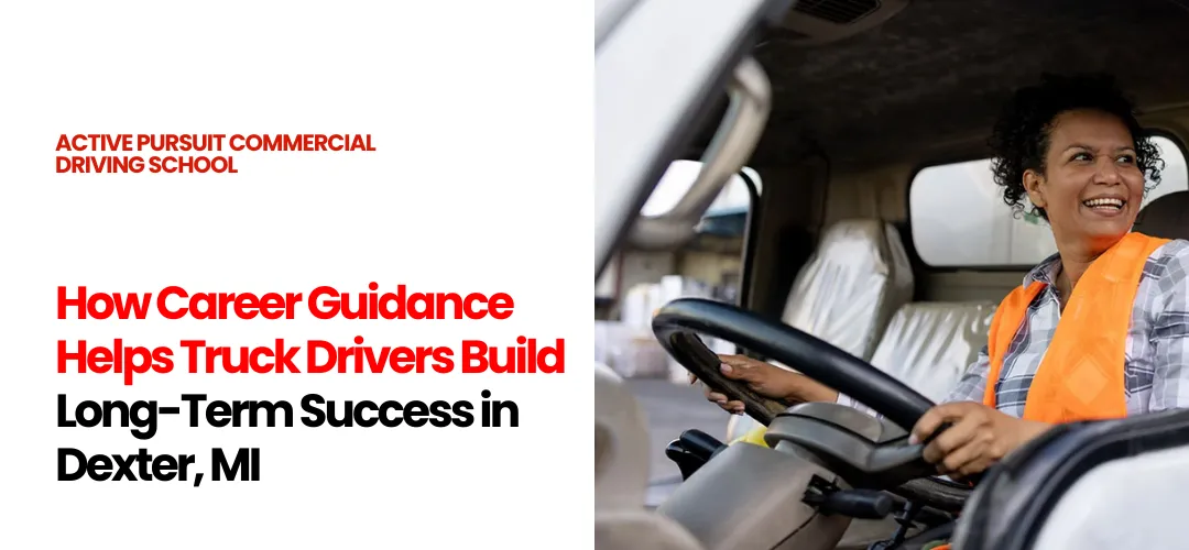 Truck driver career guidance