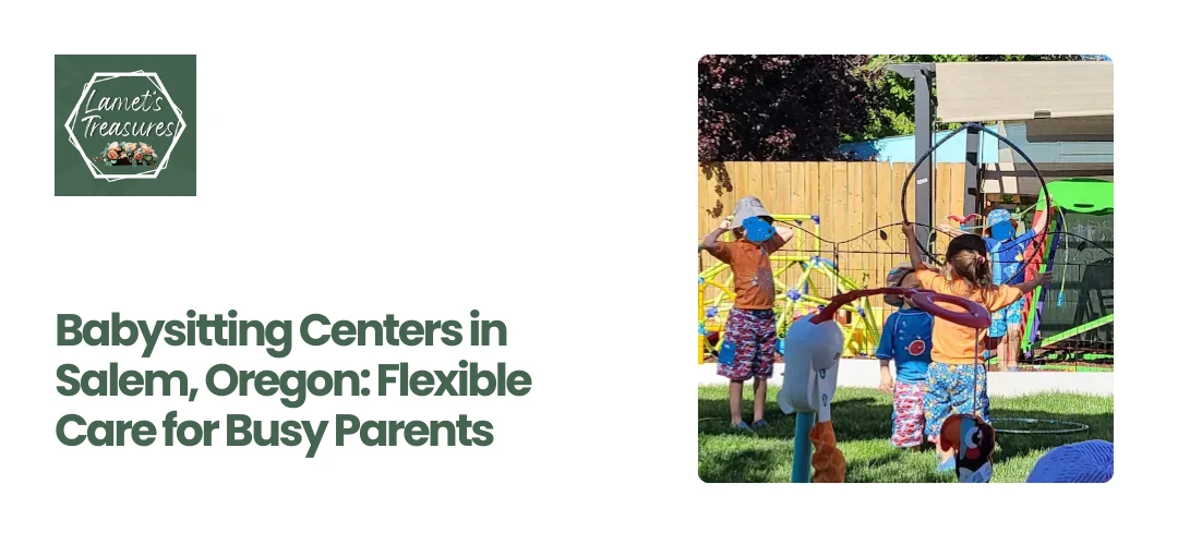 Babysitting Centers Salem, Oregon