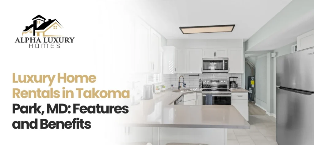 Luxury Home Rentals in Takoma Park, MD