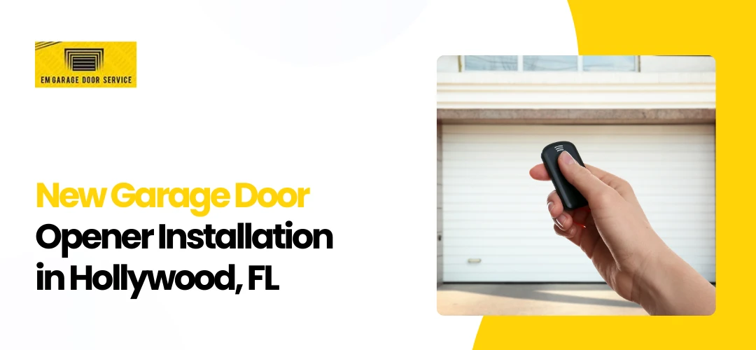 new garage door opener Hollywood, FL
