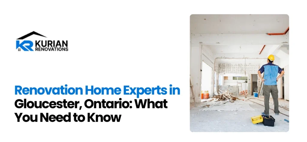 Renovation Home Gloucester, Ontario