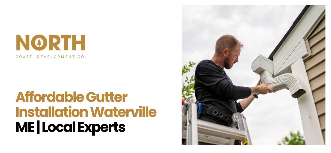 Gutter Installation Waterville ME