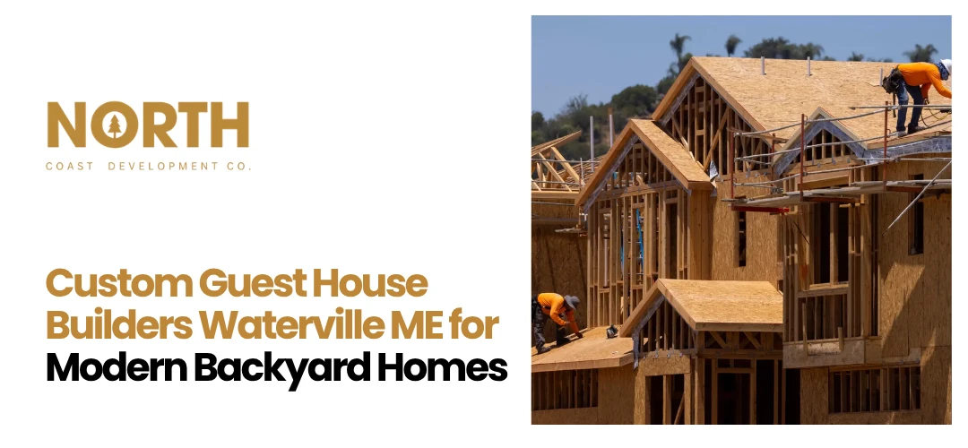 Guest House Builders Waterville ME