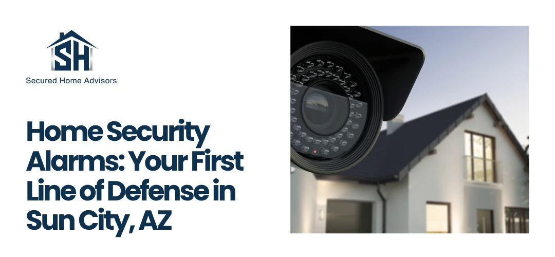 Home Security Alarms Sun City, AZ