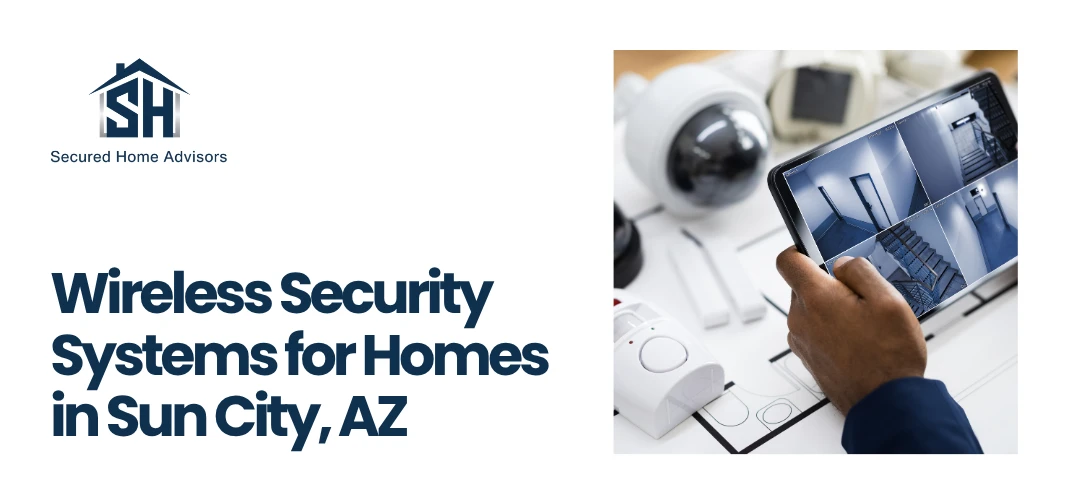 Wireless Security Systems Sun City, AZ