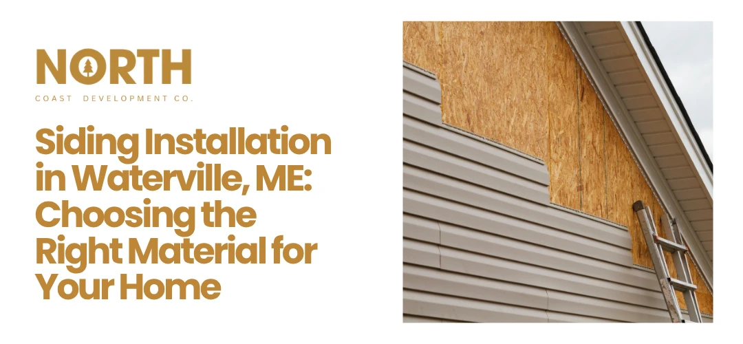Siding installation in Waterville, ME