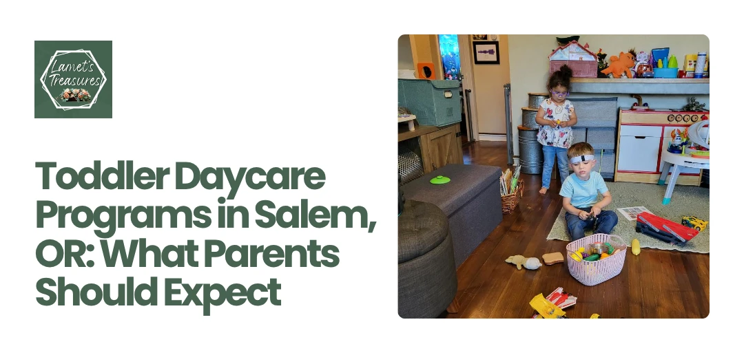 Toddler Daycare Salem, OR