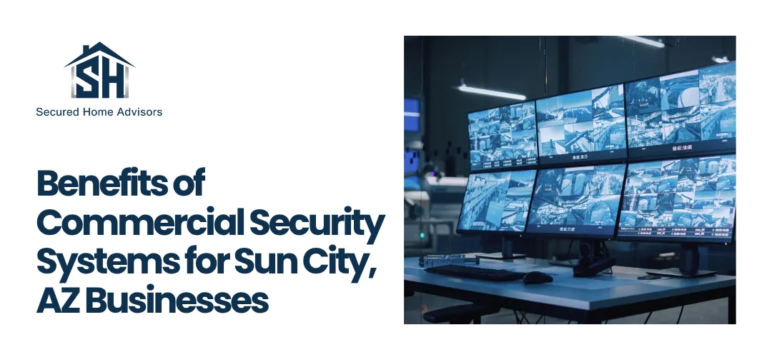 Commercial Security Systems Sun City, AZ