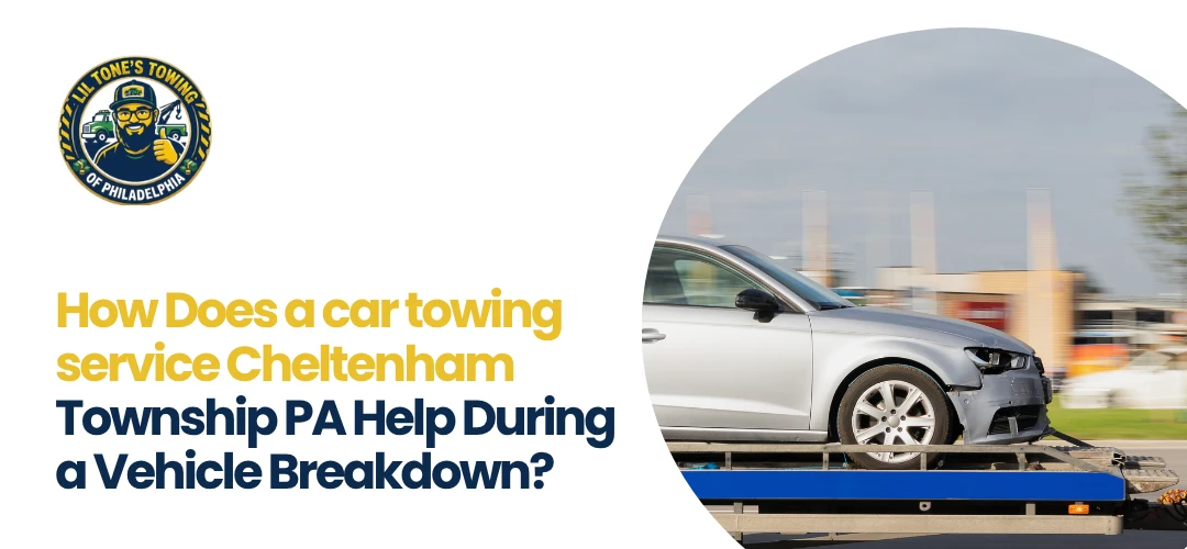 car towing service Cheltenham Township PA