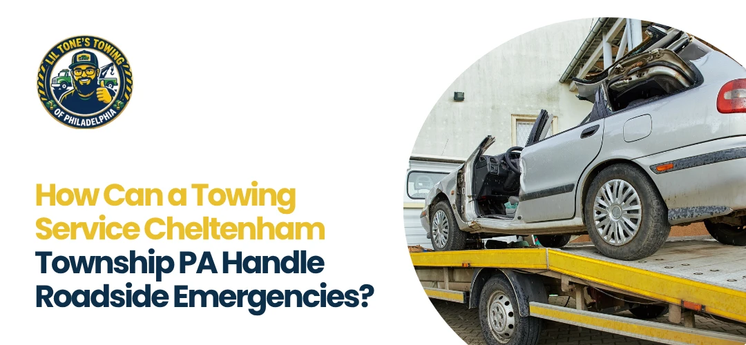 Towing Service Cheltenham Township PA