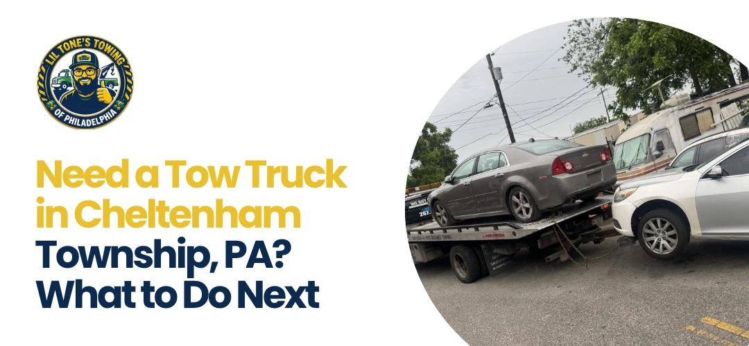 Finding a reliable towing co near me Cheltenham Township PA