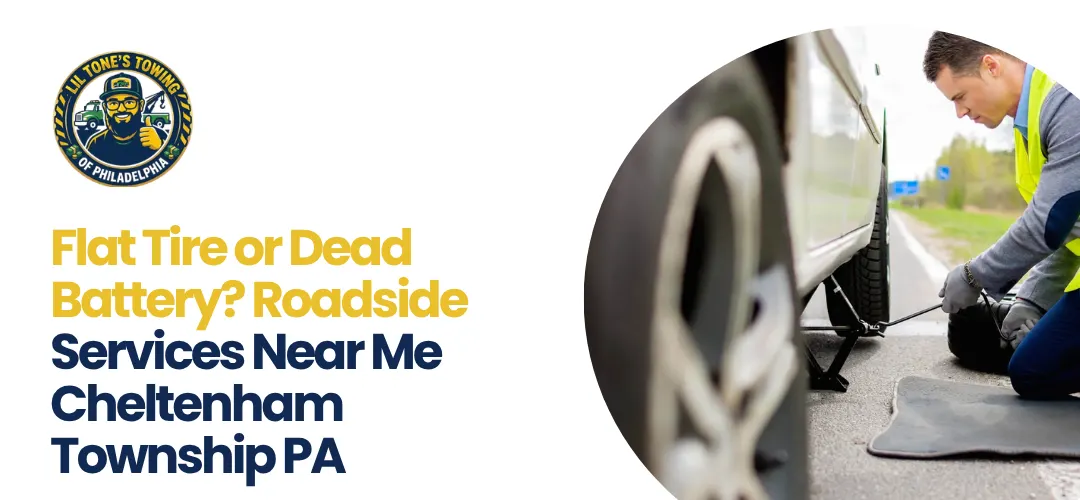 Roadside Services Near Me Cheltenham Township PA