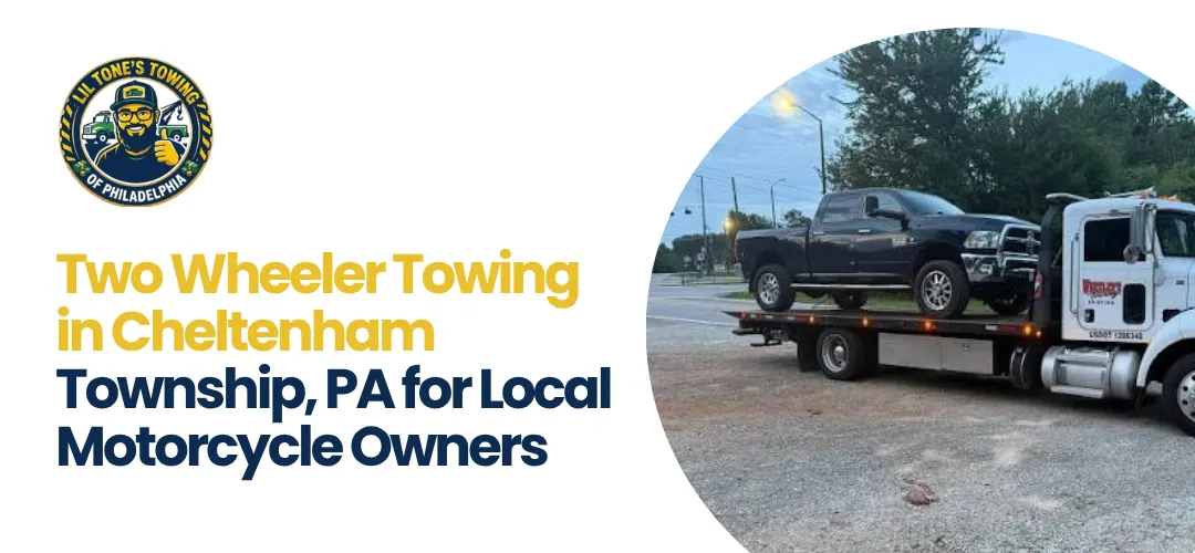 Two Wheeler Towing in Cheltenham Township, PA