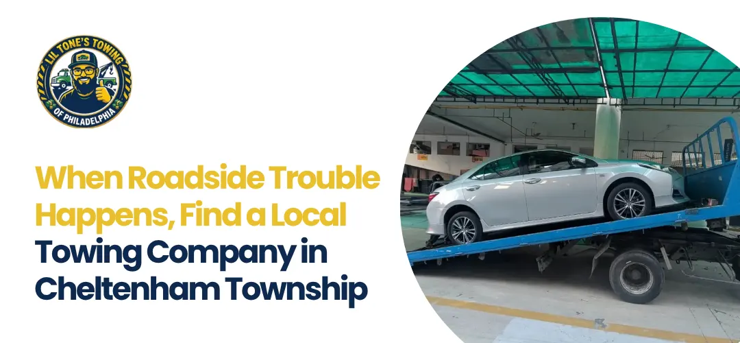 Local Towing Company in Cheltenham Township
